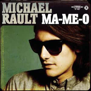 Michael Rault - Ma-Me-O