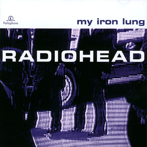 Radiohead - My Iron Lung EP