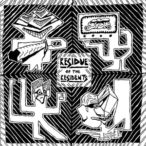 The Residents - Residue of the Residents