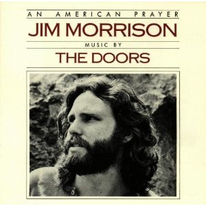 Jim Morrison, music by the Doors - An American Prayer