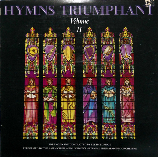 Lee Holdridge - Hymns Triumphant Volume II