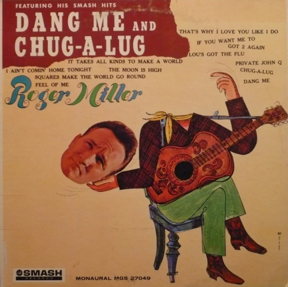 Roger Miller - Dang Me And Chug a Lug