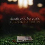 Death Cab For Cutie - Crooked Teeth Part 1 of 2 (Single)