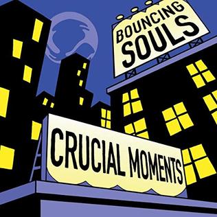 Bouncing Souls - Crucial Moments