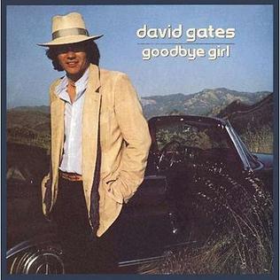 David Gates - Goodbye Girl