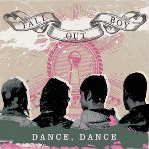 Fall Out Boy - Dance, Dance (Single)