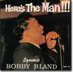Bobby Bland - Here's The Man!!!