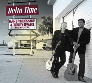 Hans Theessink & Terry Evans feat. Ry Cooder - Delta Time