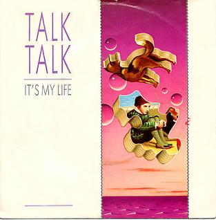 Talk Talk - It's My Life (Single)