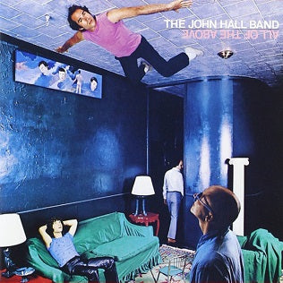 The John Hall Band - All of the Above