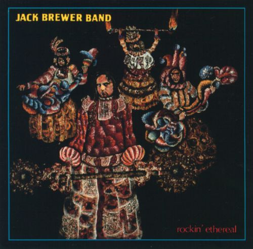 Jack Brewer Band - Rockin' Ethereal