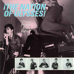 Nation of Ulysses - Plays Pretty for Baby