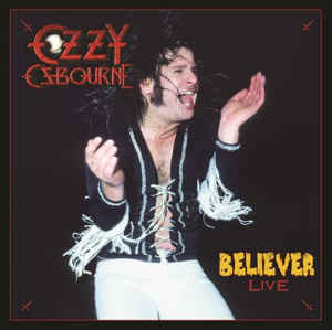Ozzy Osbourne ‎– Believer (Live)