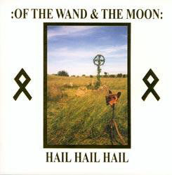 :Of The Wind & The Moon: - Hail Hail Hail