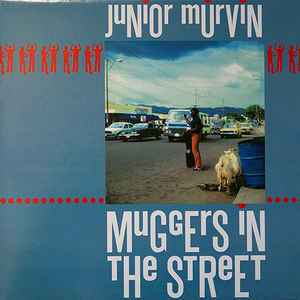 Junior Murvin - Muggers in the Street