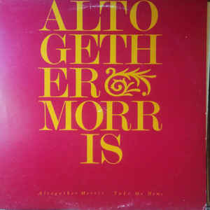 Altogether Morris - Take Me Home