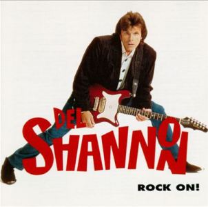 Del Shannon - Rock On!