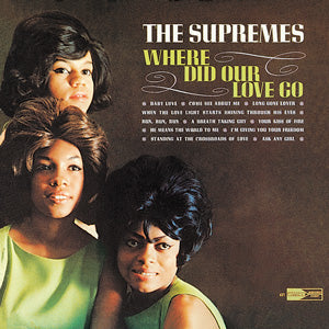 The Supremes - Where Did Our Love Go