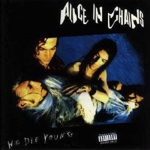 Alice In Chains - We Die Young (E.P.)