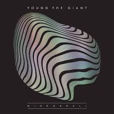 Young The Giant - Mirrorball