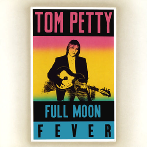 Tom Petty and The Heartbreakers - Full Moon Fever