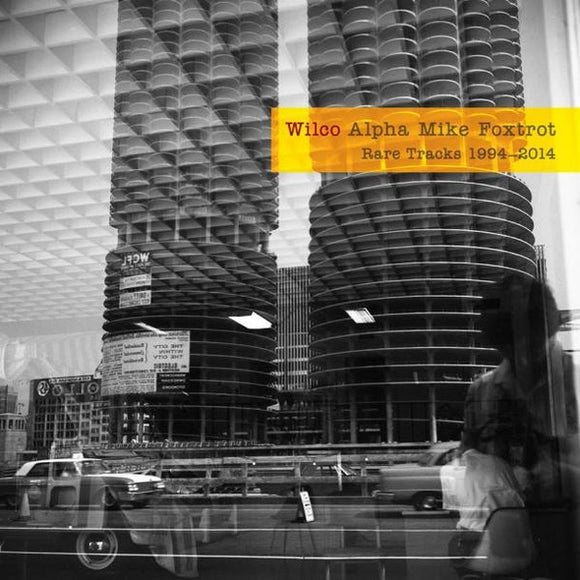 Wilco - Alpha Mike Foxtrot (Rare Tracks 1994 - 2014)