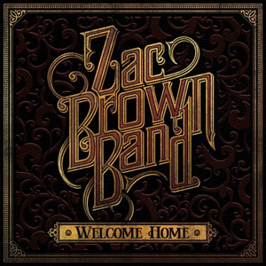 Zac Brown Band - Welcome Home