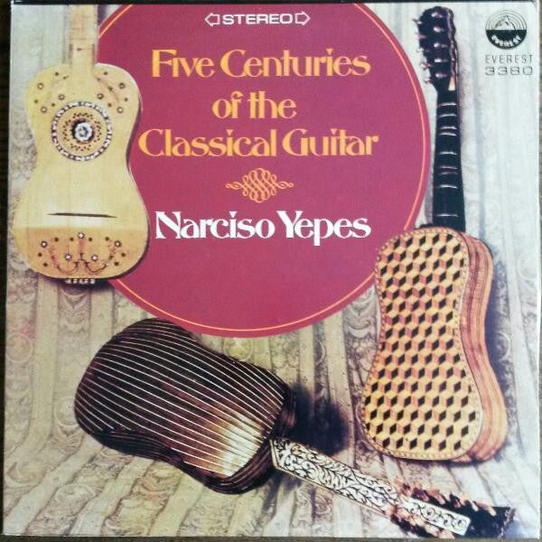 Narciso Yepes Five Centuries Of The Classical Guitar XDiscC Music