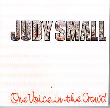 Judy Small - One Voice in the Crowd