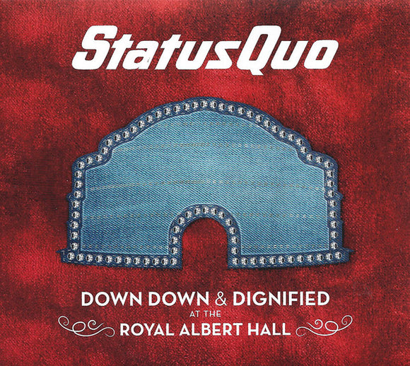 Status Quo - Down Down & Dignified at the Royal Albert Hall