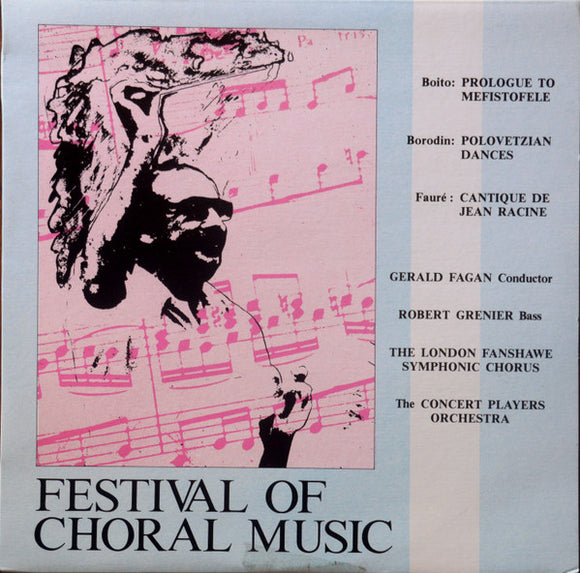 Robert Grenier, Gerald Fagan, The Concert Players Orchestra, The London Fanshawe Symphonic Chorus – Festival Of Choral Music