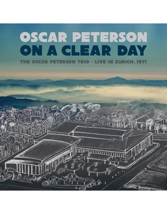 Oscar Peterson - On A Clear Day: Zurich 1971