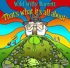 Wild Willy Barrett - That's What It's All About
