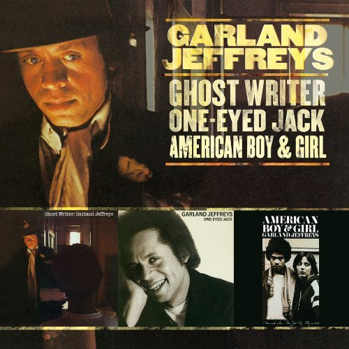 Garland Jeffreys - Ghost Writer / One-Eyed Jack / American Boy & Girl (CD)