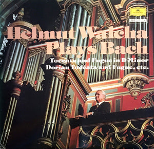 Helmut Walcha Plays Bach – Helmut Walcha Plays Bach, Toccata and Fugue in D Minor, Dorian Toccata and Fugue, etc.