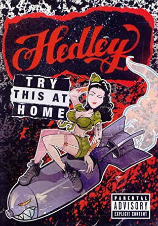 Hedley: Try This at Home
