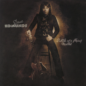 Dave Edmunds - Subtle As A Flying Mallet