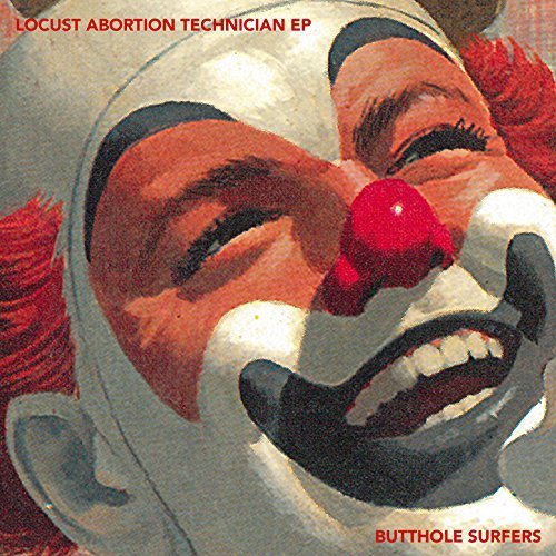Butthole Surfers - Locust Abortion