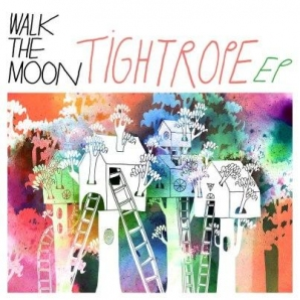 Walk the Moon - Tightrope