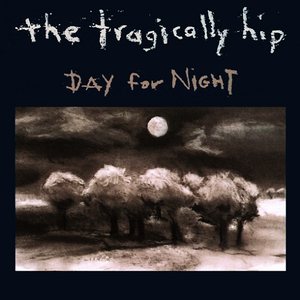 The Tragically Hip - Day for Night