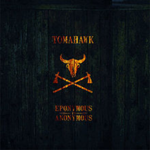 Tomahawk - Eponymous to Anonymous