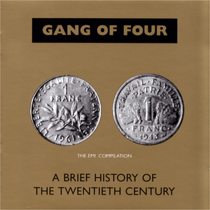 Gang of Four - A Brief History of the Twentieth Century