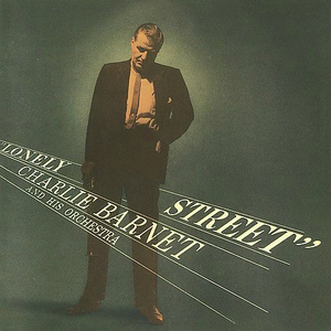 Charlie Barnet - Lonely Street