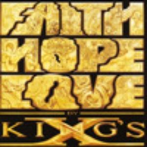 King's X - Faith, Hope, Love