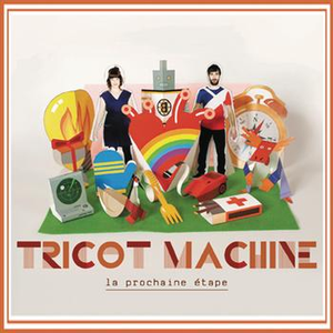Tricot Machine - La Prochaine Etape