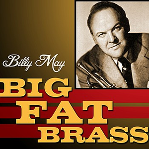 Billy May - Big Fat Brass