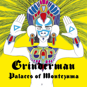 Grinderman - Palaces of Montezuma