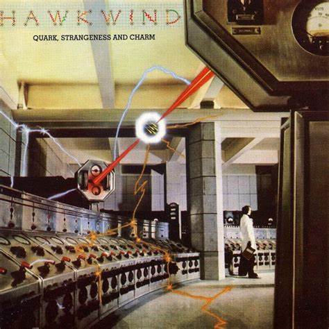 Hawkwind – Quark Strangeness And Charm