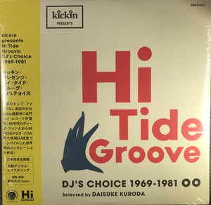 Various – Kickin Presents Hi Tide Groove (DJ's Choice 1969-1981)