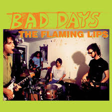 The Flaming Lips - Bad Days